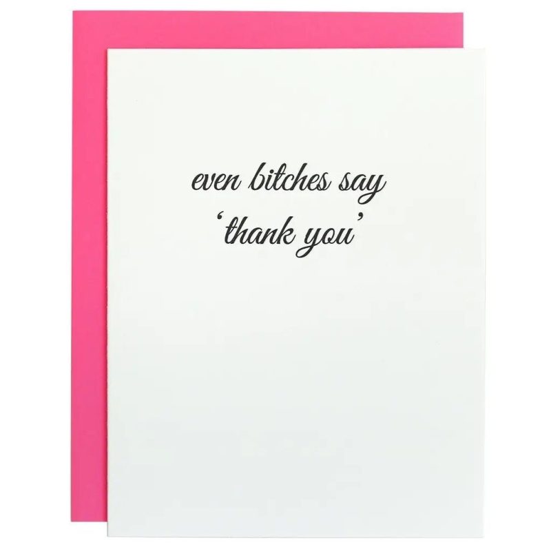 even bitches say thank you letterpress cardchez gagnethe grove 473554